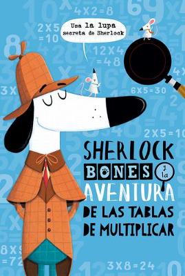 Cover of Sherlock Bones Y La Aventura de Las Tablas de Multiplicar