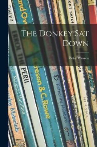 Cover of The Donkey Sat Down