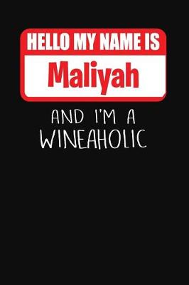 Book cover for Hello My Name Is Maliyah and I'm a Wineaholic