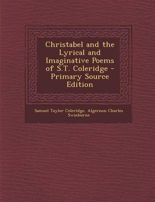 Book cover for Christabel and the Lyrical and Imaginative Poems of S.T. Coleridge