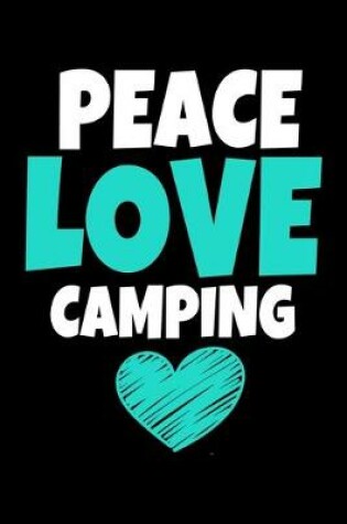 Cover of Peace Love Camping