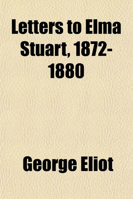 Book cover for Letters to Elma Stuart, 1872-1880