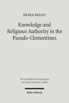 Book cover for Knowledge and Religious Authority in the Pseudo-Clementines