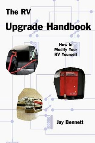 Cover of The RV Upgrade Handbook: How to Modify Your RV Yourself