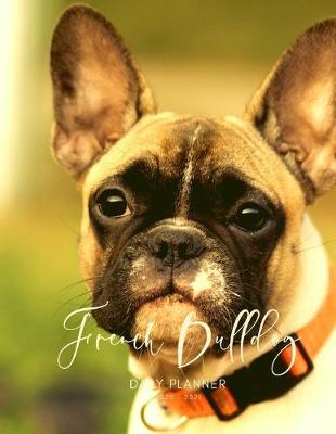 Book cover for 2020 2021 15 Months French Bulldog Daily Planner