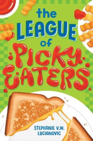 Cover of The League of Picky Eaters