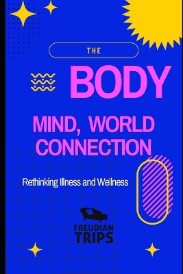 Book cover for The Body-Mind-World Connection