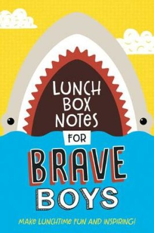 Cover of Lunch Box Notes for Brave Boys