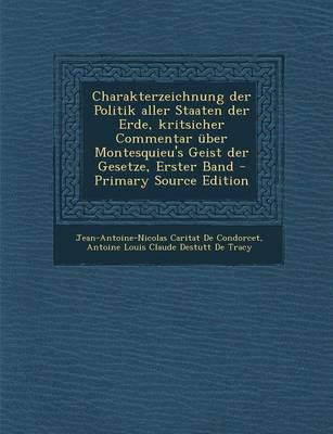 Book cover for Charakterzeichnung Der Politik Aller Staaten Der Erde, Kritsicher Commentar Uber Montesquieu's Geist Der Gesetze, Erster Band