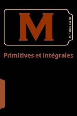 Book cover for Primitives Et Integrales