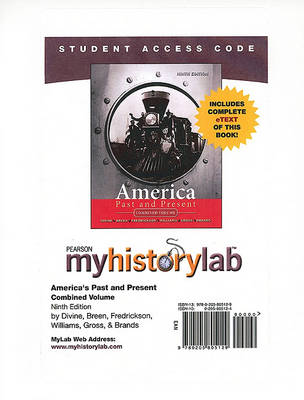 Book cover for MyLab History with Pearson eText -- Standalone Access Card -- for America Past and Present, Combo Ed.