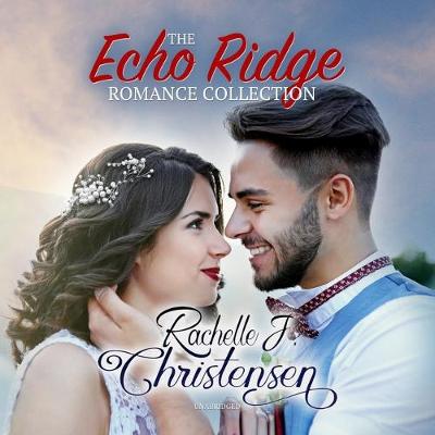 Cover of The Echo Ridge Romance Collection