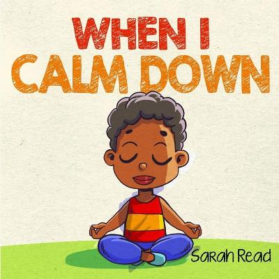 Book cover for When I Calm Down