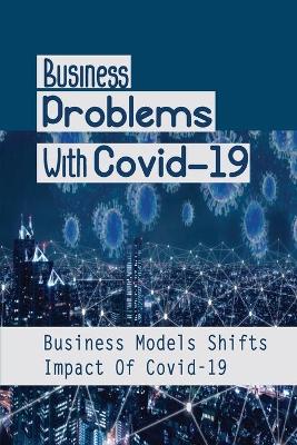 Book cover for Business Problems With Covid-19