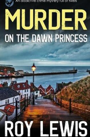 Cover of MURDER ON THE DAWN PRINCESS an addictive crime mystery full of twists