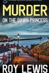 Book cover for MURDER ON THE DAWN PRINCESS an addictive crime mystery full of twists