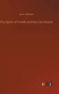 Book cover for The Spirit of Youth and the City Streets