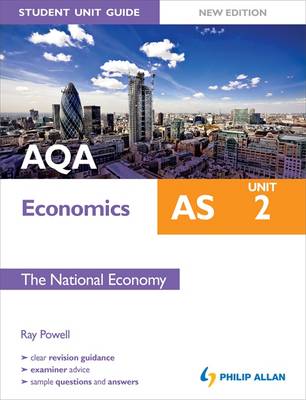 Book cover for AQA AS Economics Student Unit Guide: Unit 2 the National Economy