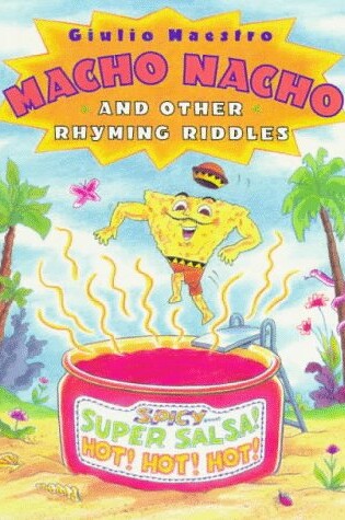 Cover of Macho Nacho and Other Rhyming Riddles