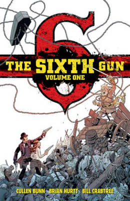 Book cover for The Sixth Gun Deluxe Edition Volume 1