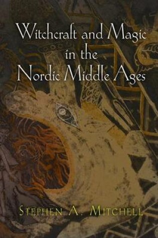 Cover of Witchcraft and Magic in the Nordic Middle Ages