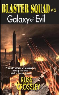 Book cover for Blaster Squad #6 Galaxy of Evil