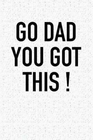 Cover of Go Dad You Got This