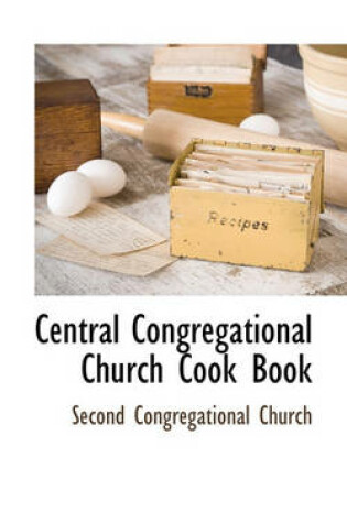 Cover of Central Congregational Church Cook Book