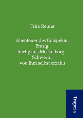 Book cover for Abenteuer Des Entspekter Br Sig, B Rtig Aus Meckelborg-Schwerin, Von Ihm Selbst Erz Hlt