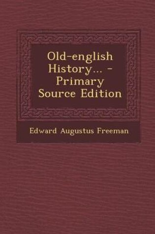 Cover of Old-English History... - Primary Source Edition