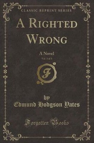 Cover of A Righted Wrong, Vol. 3 of 3