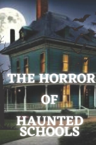 Cover of Horror of haunted schools children story book for age 5-12 years