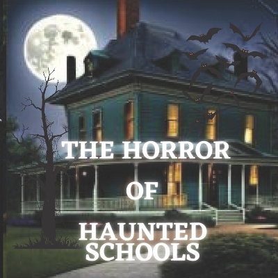 Book cover for Horror of haunted schools children story book for age 5-12 years