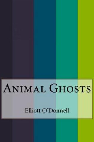 Cover of Animal Ghosts