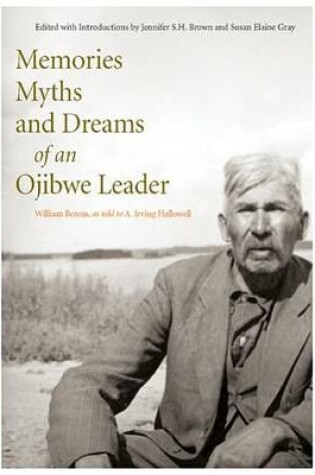 Cover of Memories, Myths, and Dreams of an Ojibwe Leader