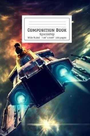 Cover of Composition Book Spaceship Wide Ruled