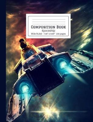 Book cover for Composition Book Spaceship Wide Ruled