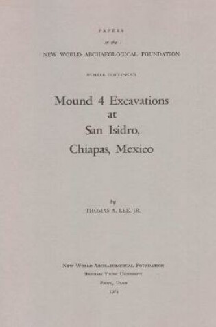 Cover of Mound 4 Excavations at San Isidro and Monuments