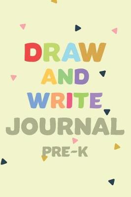 Book cover for Draw and Write Journal Pre-K