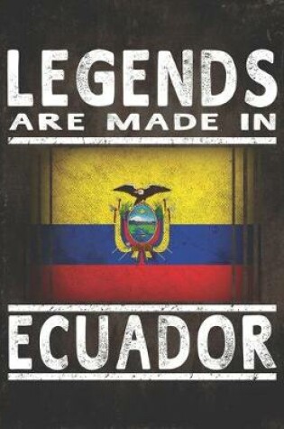 Cover of Legends Are Made In Ecuador