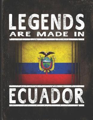 Book cover for Legends Are Made In Ecuador