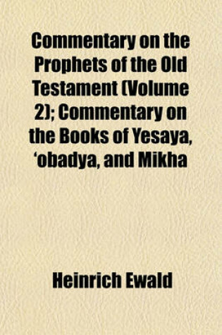 Cover of Commentary on the Prophets of the Old Testament (Volume 2); Commentary on the Books of Yesaya, 'Obadya, and Mikha