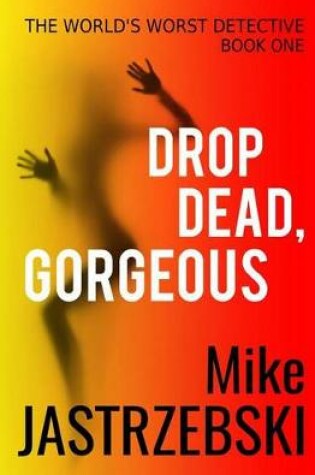 Cover of Drop Dead, Gorgeous