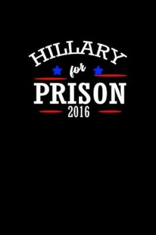 Cover of Hillary for Prison 2016