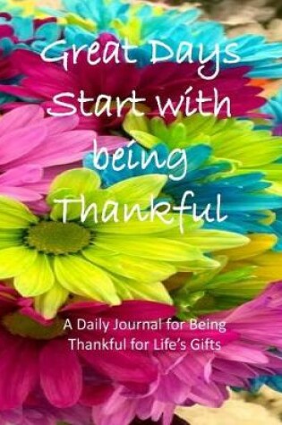 Cover of Great Days Start with being Thankful