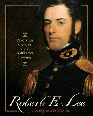 Book cover for "Robert E. Lee: Virginian Soldier, American Citizen "