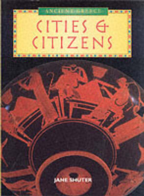 Book cover for History Topic Books: The Ancient Greeks: Cities and Citizens Paperback