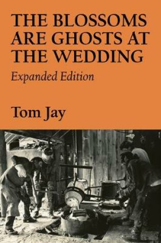 Cover of The Blossoms Are Ghosts at the Wedding: Expanded Edition