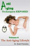 Book cover for Anti Aging Techniques EXPOSED Vol 6