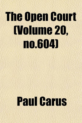 Book cover for The Open Court (Volume 20, No.604)